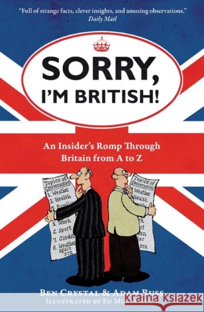 Sorry, I'm British!: An Insider's Romp Through Britain from A to Z Ben Crystal 9781851688562  - książka