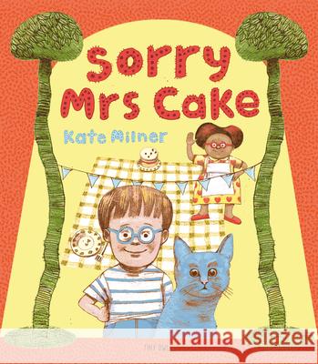 Sorry, Mrs. Cake! Milner, Kate Jane 9781910328781 Tiny Owl Publishing - książka