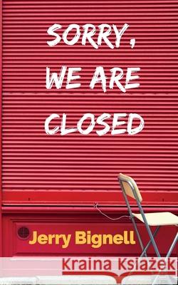 Sorry, We Are Closed: Poetry During the Pandemic Jerry Bignell 9781838129200 Potting Studio Press - książka