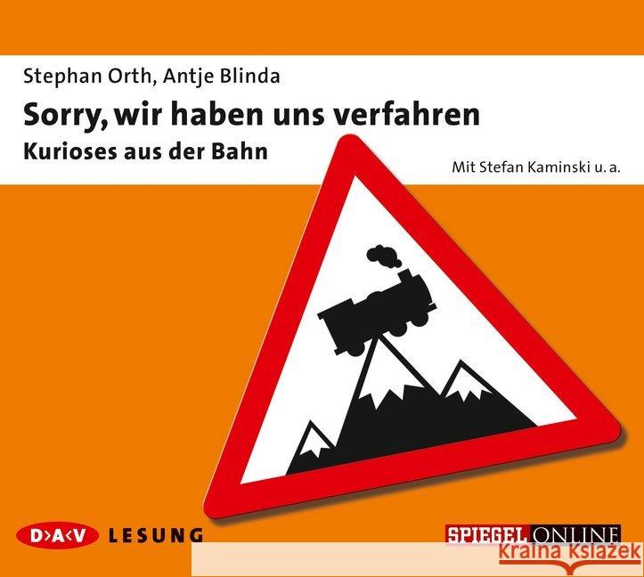 Sorry, wir haben uns verfahren, 1 Audio-CD : Kurioses aus der Bahn Orth, Stephan; Blinda, Antje 9783862311828 Der Audio Verlag, DAV - książka