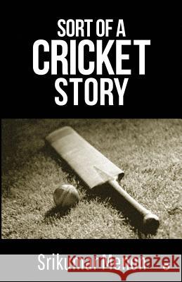 Sort of a Cricket Story Srikumar Menon 9781643244129 Notion Press - książka