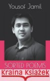 Sorted Poems: Poetry is the language of mind Yousof Jamil 9798545209330 Independently Published