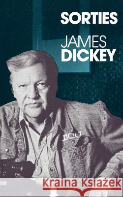 Sorties: Journals and New Essays James Dickey 9780807111406 Louisiana State University Press - książka