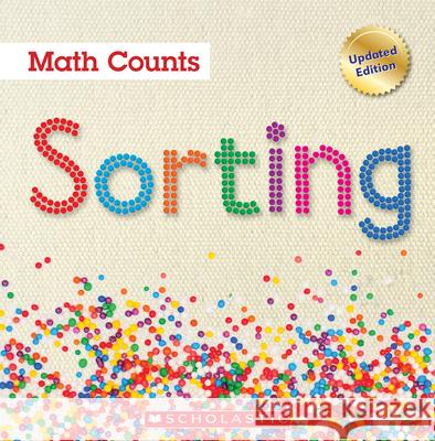 Sorting (Math Counts: Updated Editions) Pluckrose, Henry 9780531135228 C. Press/F. Watts Trade - książka