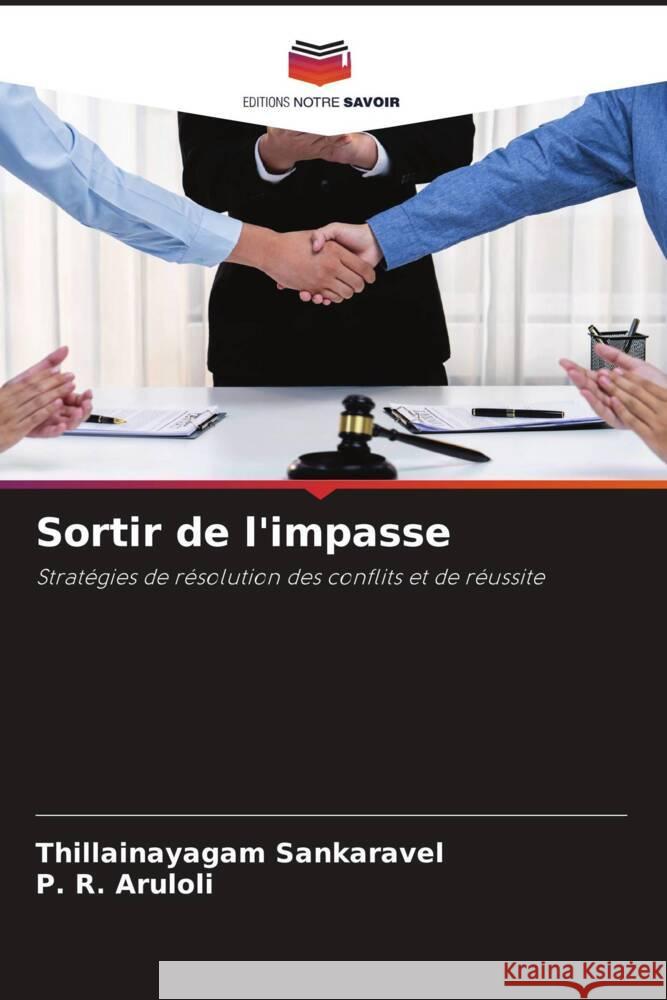 Sortir de l'impasse Sankaravel, Thillainayagam, Aruloli, P. R. 9786208549428 Editions Notre Savoir - książka