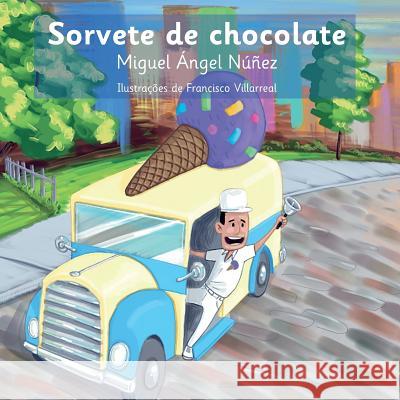 Sorvete de chocolate Villalba, Francisco 9781722211110 Createspace Independent Publishing Platform - książka