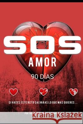 SOS AMOR 90 Dias Gonzalo Carratal 9781697847444 Independently Published - książka