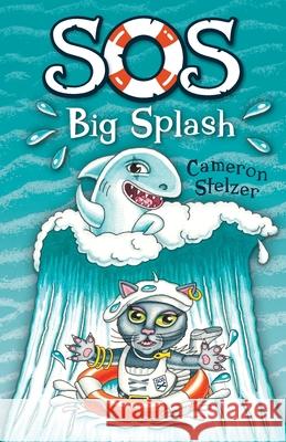 SOS Big Splash Cameron Stelzer Cameron Stelzer 9780645133103 Daydream Press - książka