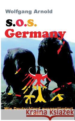 S.O.S. Germany Arnold, Wolfgang 9783732341948 Tredition Gmbh - książka