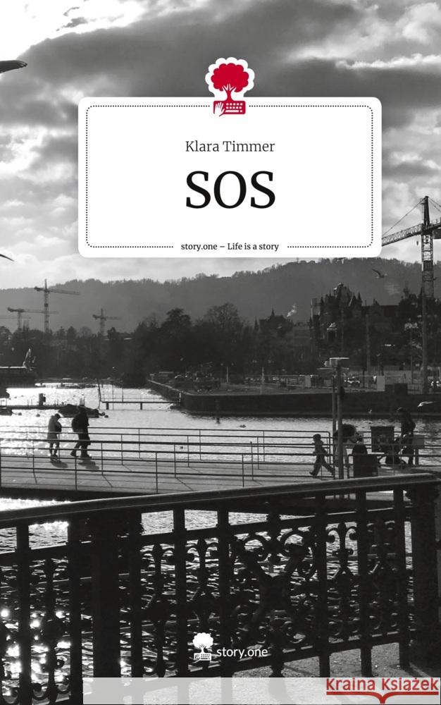SOS. Life is a Story - story.one Timmer, Klara 9783711556257 story.one publishing - książka