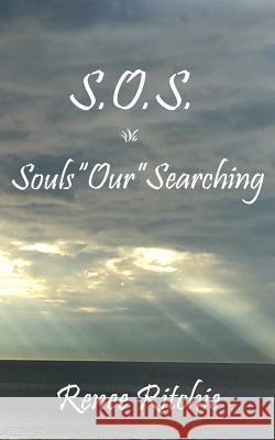 S.O.S.: Souls Our Searching Renee Ritchie 9781539572077 Createspace Independent Publishing Platform - książka