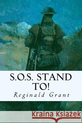 S.O.S. Stand to! Grant, Reginald 9781515199205 Createspace - książka