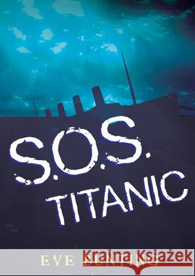 SOS Titanic Eve Bunting 9780152013059 Harcourt Paperbacks - książka