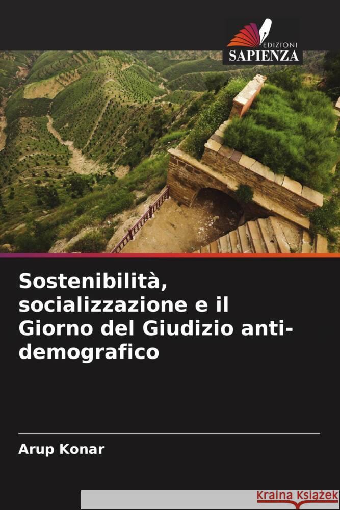 Sostenibilit?, socializzazione e il Giorno del Giudizio anti-demografico Arup Konar 9786207153046 Edizioni Sapienza - książka