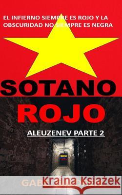 Sotano Rojo: Aleuzenev Parte 2 Gabe Caldren 9781093694611 Independently Published - książka
