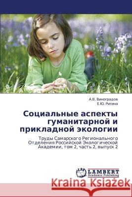 Sotsial'nye Aspekty Gumanitarnoy I Prikladnoy Ekologii Vinogradov a. V. 9783659305276 LAP Lambert Academic Publishing - książka
