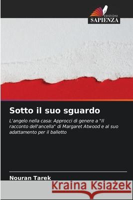 Sotto il suo sguardo Nouran Tarek 9786207675555 Edizioni Sapienza - książka