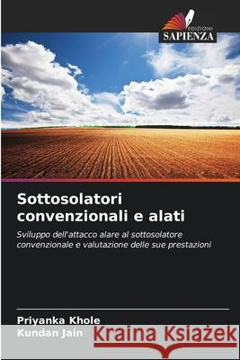 Sottosolatori convenzionali e alati Khole, Priyanka, Jain, Kundan 9786208936372 Edizioni Sapienza - książka