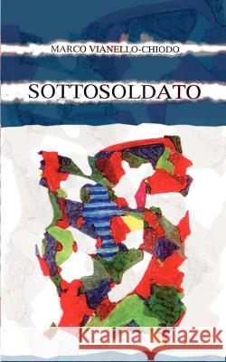 Sottosoldato Marco Vianello-Chiodo 9780759630697 Authorhouse - książka