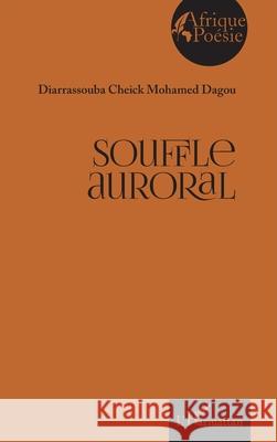 Souffle auroral Diarrassouba Cheick Mohamed Dagou 9782336559537 Editions L'Harmattan - książka