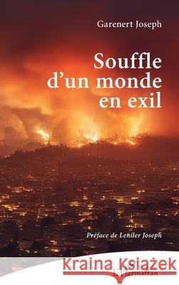 Souffle d'un monde en exil Garenert Joseph Leniler Joseph 9782336527192 Editions L'Harmattan - książka