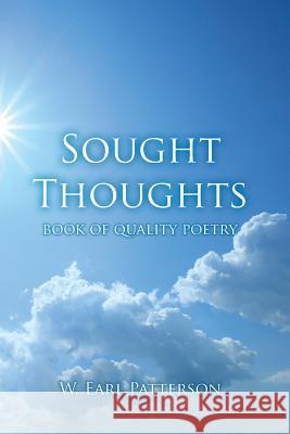 Sought Thoughts: Book of Quality Poetry W. Earl Patterson 9781493619764 Createspace - książka