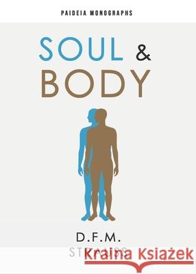 Soul & Body D. F. M. Strauss Martins 9780888152664 Paideia Press - książka