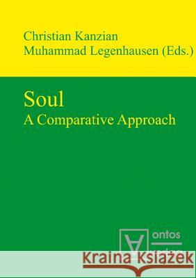 Soul: A Comparative Approach Kanzian, Christian 9783110319095 Walter de Gruyter & Co - książka