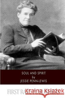 Soul and Spirit Jessie Penn-Lewis 9781500636098 Createspace - książka