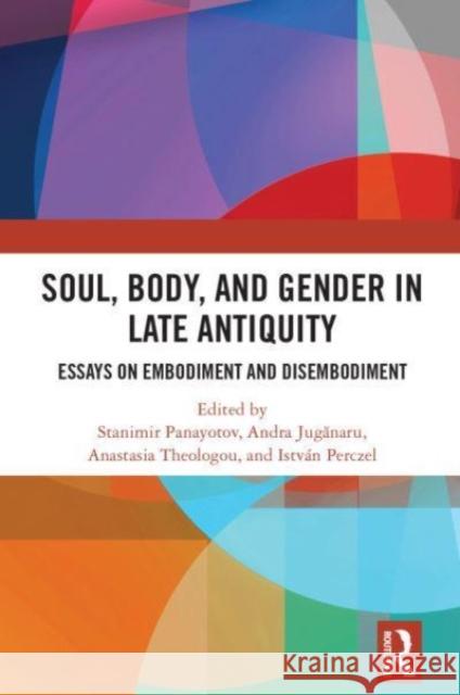 Soul, Body, and Gender in Late Antiquity  9780367744274 Taylor & Francis Ltd - książka