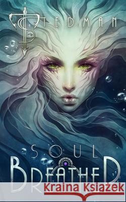 Soul Breather T. Stedman   9780993309809 Tracy Edmunds - książka