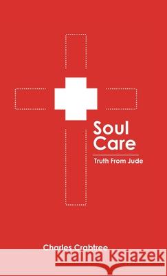 Soul Care Charles Crabtree 9781664213272 WestBow Press - książka