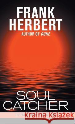 Soul Catcher Frank Herbert 9781680574463 Wordfire Press - książka