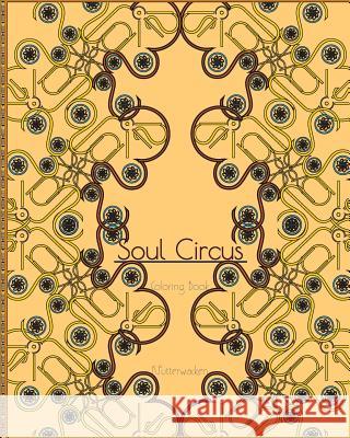 Soul Circus Coloring Book K. Futterwacken 9781723182303 Createspace Independent Publishing Platform - książka