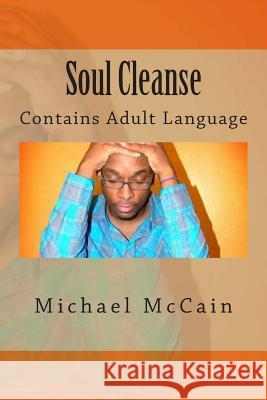 Soul Cleanse: Contains Adult Language Michael McCain 9781502517135 Createspace - książka