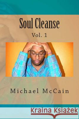 Soul Cleanse: No Adult Language Michael McCain 9781502516961 Createspace - książka