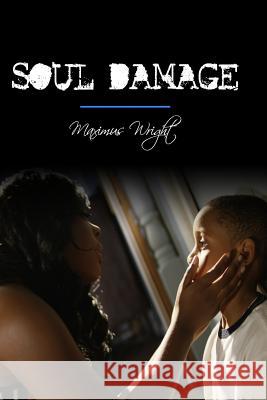 Soul Damage Maximus Wright 9781544147635 Createspace Independent Publishing Platform - książka