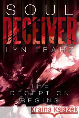 Soul Deceiver Lyn Leahz 9781449791346 WestBow Press - książka