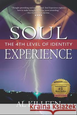 Soul Experience: The 4th Level of Identity Al Killeen 9781947547018 Integrative Mastery Programs - książka