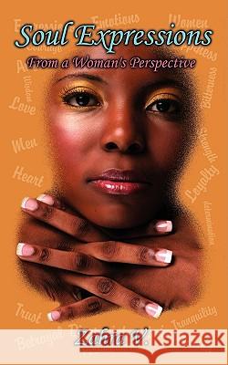 Soul Expressions: From a Woman's Perspective Zahra V. 9781434380333 Authorhouse - książka