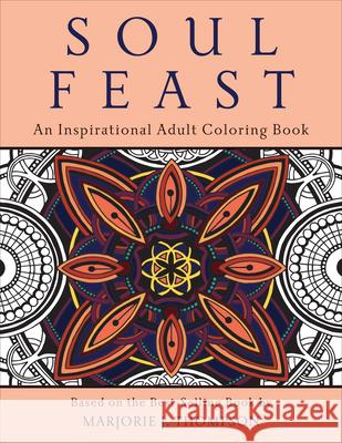 Soul Feast: An Inspirational Adult Coloring Book  9780664262969 Westminster John Knox Press - książka