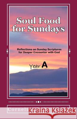 Soul Food for Sundays: Year A Okeke, Cornelius Uche 9789785582017 Gipi Publications - książka