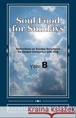 Soul Food for Sundays: Year B Cornelius Uche Okeke 9789785582024 Gipi Publications - książka