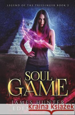 Soul Game: An Urban Fantasy Adventure James a. Hunter Eden Hudson 9781717136480 Createspace Independent Publishing Platform - książka