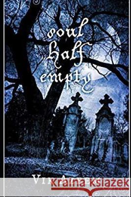 Soul Half Empty Vik Azeem 9781484802410 Createspace - książka
