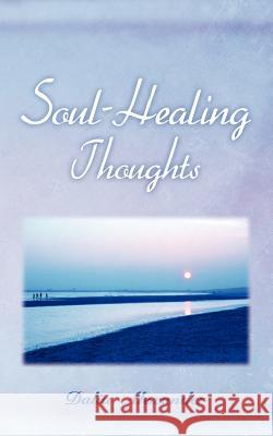 Soul-Healing Thoughts Dalia Alexander, Robert Alexander 9781844018406 New Generation Publishing - książka