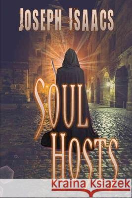 Soul Hosts: Large Print Edition Joseph Isaacs 9781794257603 Independently Published - książka
