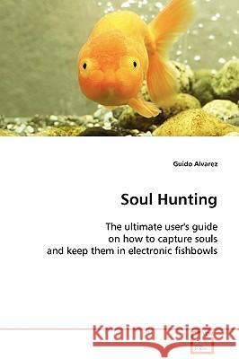 Soul Hunting Guido Alvarez 9783639106930 VDM Verlag - książka