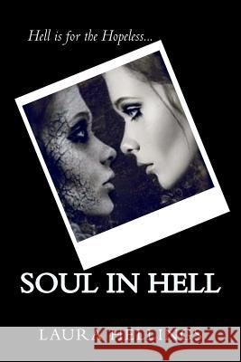 Soul In Hell Hellings, Laura 9781519367624 Createspace - książka