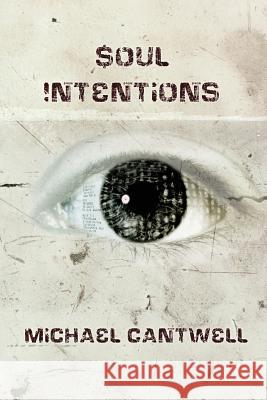Soul Intentions Michael Cantwell Mike Frederiksen 9780615725741 Ksm Publishing - książka